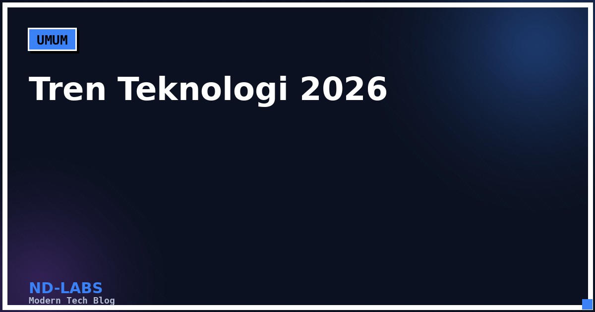 Tren Teknologi 2026: Dari AI Agent hingga Edge Computing