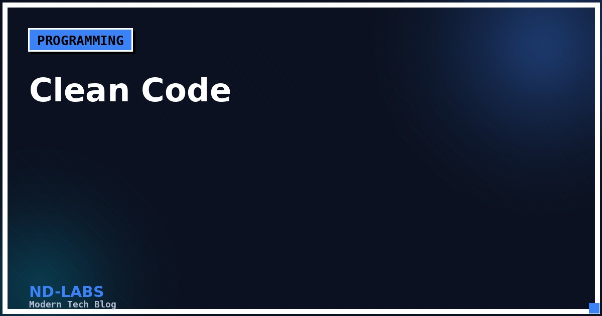 Clean Code: Prinsip Menulis Kode yang Mudah Dipelihara